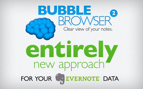 Bubble Browser - entirely new approach for your Evernote data