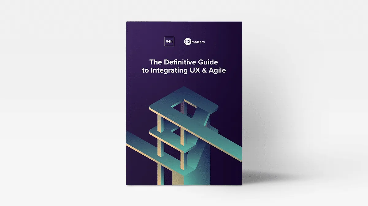 Definitive Guide to Integrating UX and Agile