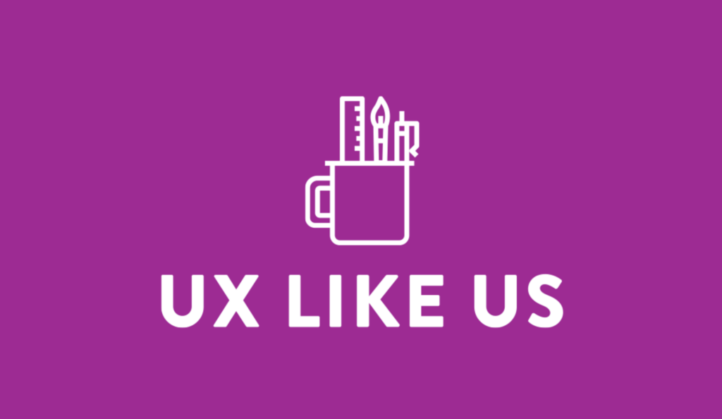 UX Like us